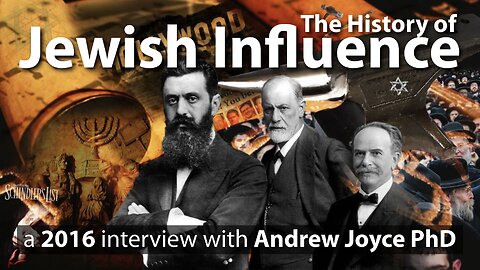 The History of Jewish Influence | Interview with Andrew Joyce PhD | (2016)