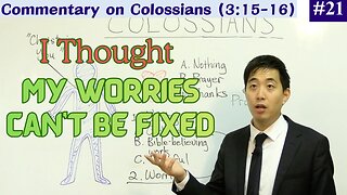 Guaranteed Peace for Minds Stuck on Worries (Col. 3:15-16) Dr. Gene Kim