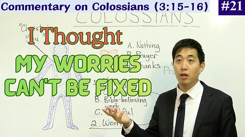 Guaranteed Peace for Minds Stuck on Worries (Col. 3:15-16) Dr. Gene Kim