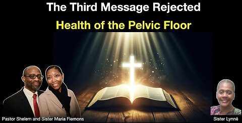 The Third Message Rejected and Health of the Pelvic Floor