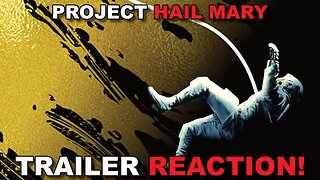 PROJECT HAIL MARY Trailer Reaction... At least it's original IP. Just kidding it looks dumb.