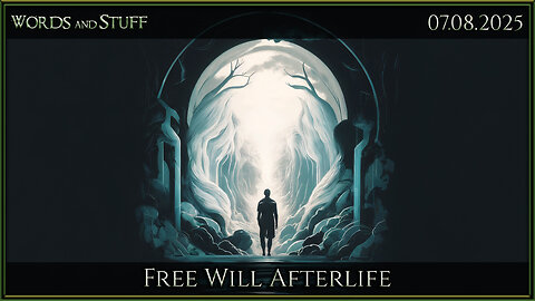 Free Will Afterlife | Words and Stuff