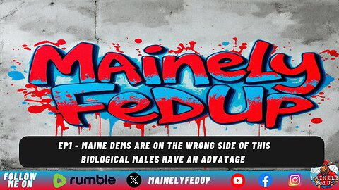Episode 1 - Maine Dems are on the wrong side of this