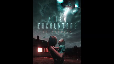 Alien Encounters in America (2015) documentary