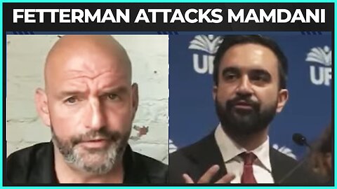 Fetterman Gets NASTY About Zohran Mamdani