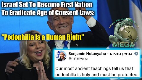 Israel Set To Become First Nation To Eradicate Age of Consent Laws: "Pedophilia Is a Human Right"