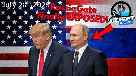 Unpacking Trade Wins, Russiagate Bombshells, and 2028 Contenders: Spin Cycle LIVE! 7/28/25