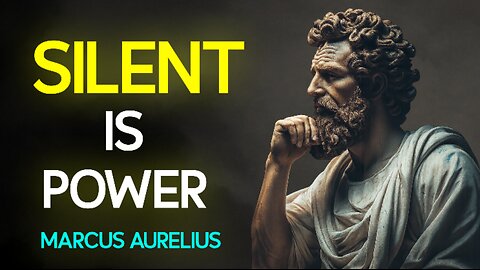 "7 Powers of Silence That Make You Mentally Unbreakable | Stoic Mindset |