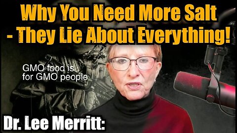 Dr. Lee Merritt: Why You Need More Salt - They Lie About Everything!