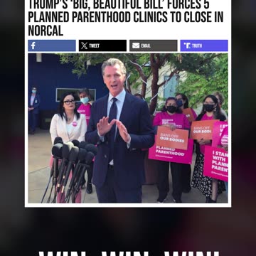 Trump’s "Big, Beautiful Bill" Forces 5 Planned Parenthood Clinics to Close in NorCal
