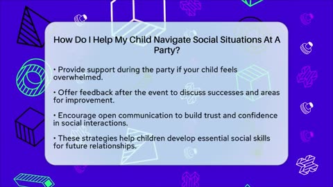 How Do I Help My Child Navigate Social Situations At A Party_ - Better Family Relationships