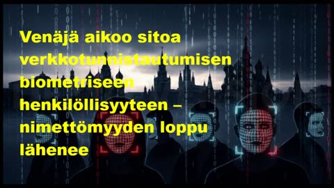 Venäjä aikoo sitoa verkkotunnistautumisen biometriseen henkilöllisyyteen