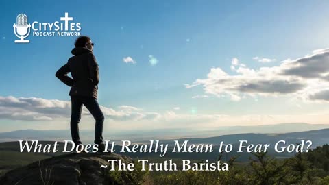 What Does It Really Mean to Fear God?