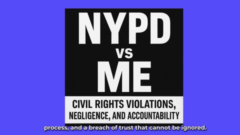 Part 27. NYPD Public Servants | $175K Salaries, Civil Rights Violations, and Negligence