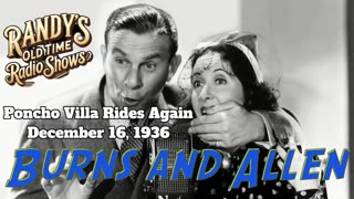 36-12-16 Burns & Allen (118) Poncho Villa Rides Again