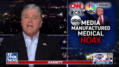 HANNITY MONOLOGUE: The Left Stoops to a New Low With Latest Trump Health Hoax