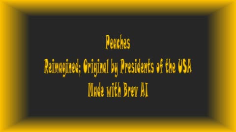 Peaches - Originally by Presidents of the United States of America