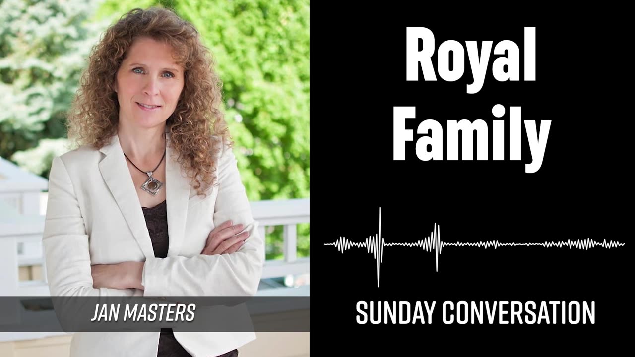“Royal Family” | Sunday Conversation 04/27/2025