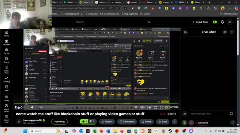 come watch me stuff like blockchain stuff or playing video games or stuff