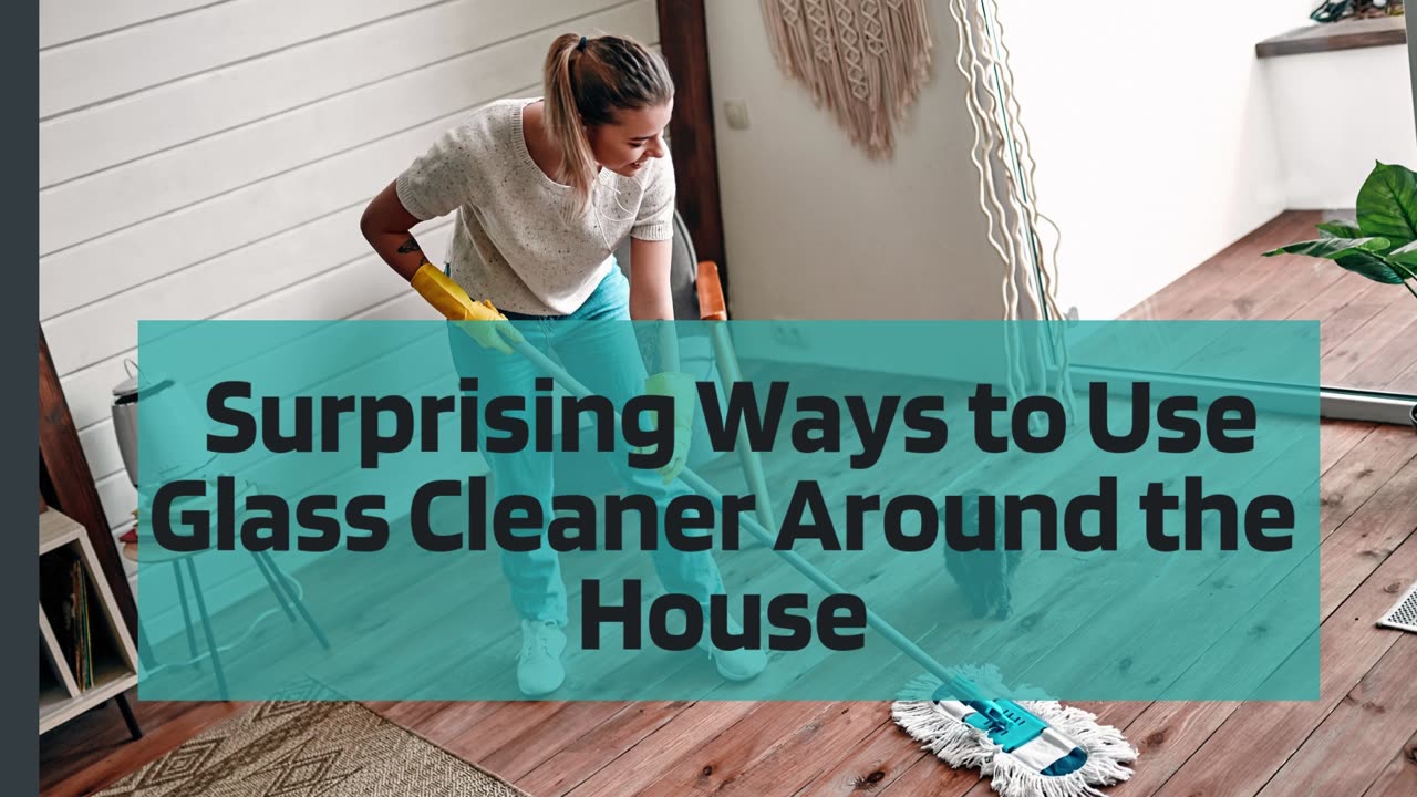 Surprising Ways to Use Glass Cleaner Around the House