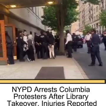 Columbia protesters ARRESTED by NYPD