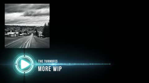 The Turnoffs - More WIP