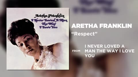 Aretha Franklin · Respect