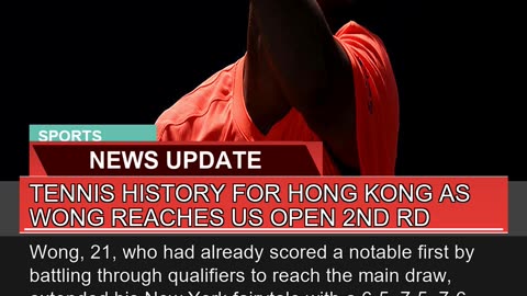 Tennis History for Hong Kong as Wong Reaches US Op
