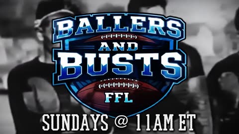 Ballers & Busts Ep 4 9/21/25 11am EDT