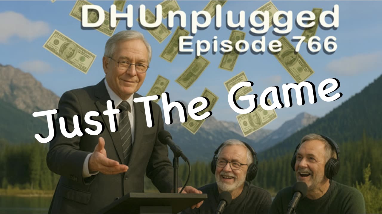 DHUnplugged #766 – Just The Game