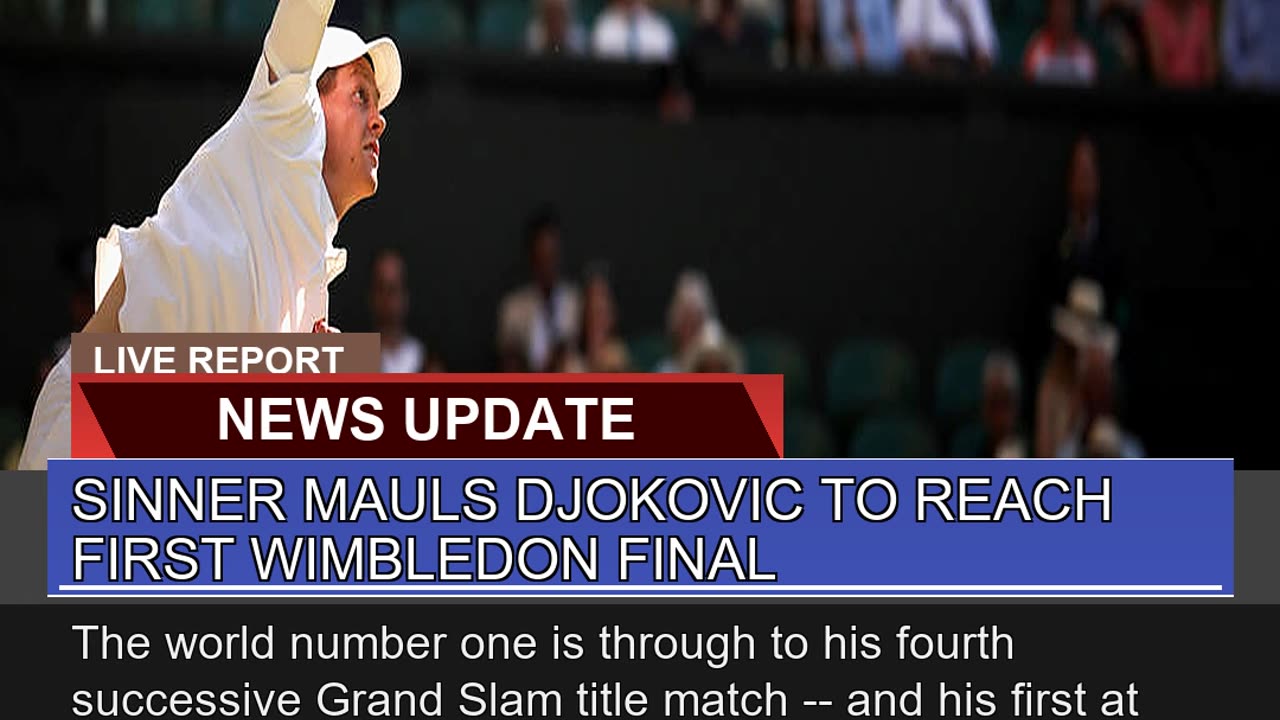 Sinner Mauls Djokovic to Reach First Wimbledon Fin