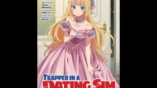 Trapped in a Dating Sim Otome Games Are Tough For Us, Too! Volume 1
