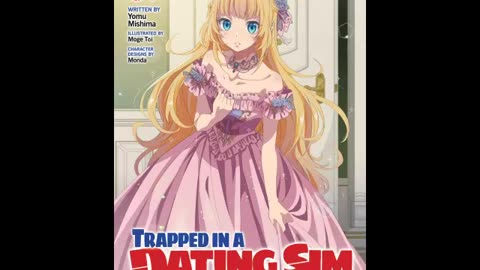 Trapped in a Dating Sim Otome Games Are Tough For Us, Too! Volume 1