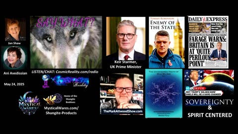 SAY WHAT 5/24/25 - What Is Happening in Britain to ET