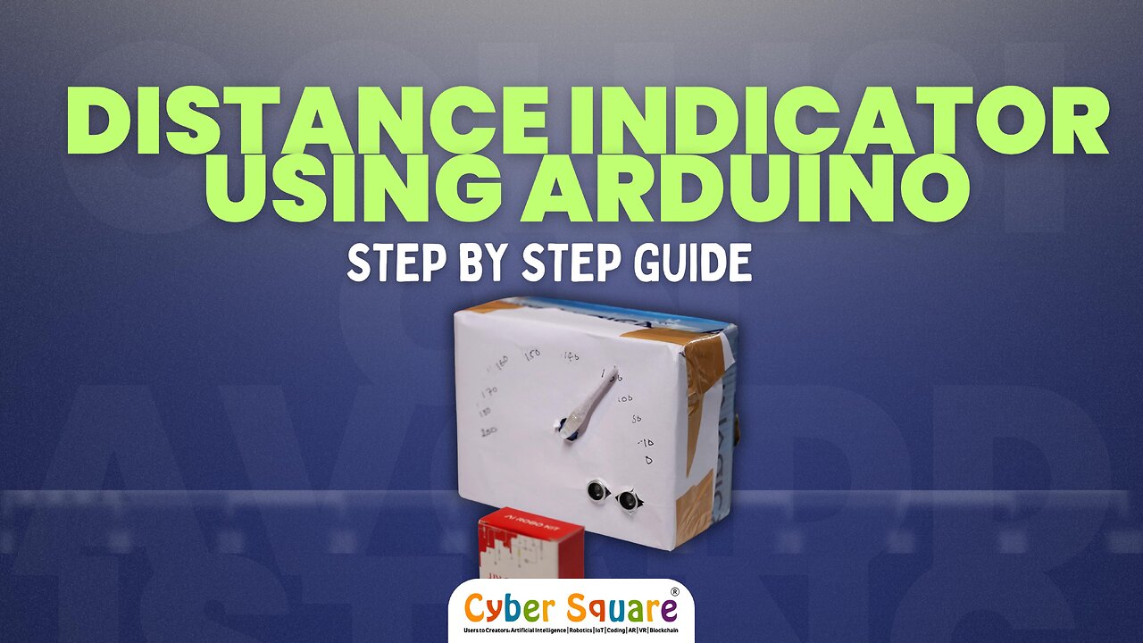 How to Connect a Distance Indicator using Arduino? Step by step guide | Cyber Square