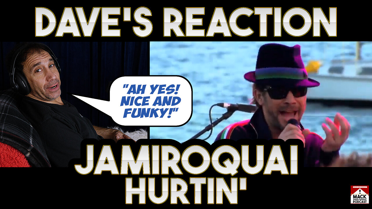 Dave's Reaction: Jamiroquai — Hurtin'