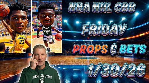 NBA Picks Today Friday 1/30/2026 | CBB Picks Today | Michigan vs Michigan State