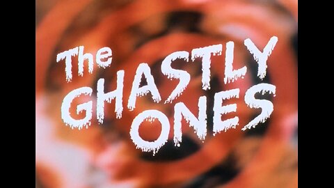 The Ghastly Ones (1968)