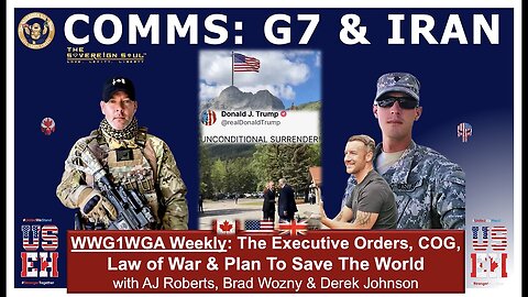 WWG1WGA⚡️G7 Summit, Trump Comms, Iran Israel War, What Next? AJ Roberts, Brad Wozny & Derek Johnson
