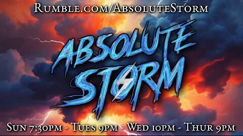 Absolute Storm: Ep. 22 - 7:30pm - 5/11/25 - Pope Takes|ECW|AF1 News|Armor Of God