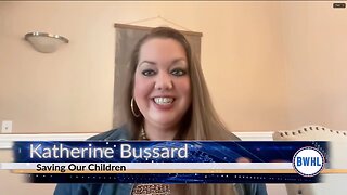 Saving Our Children – Katherine Bussard