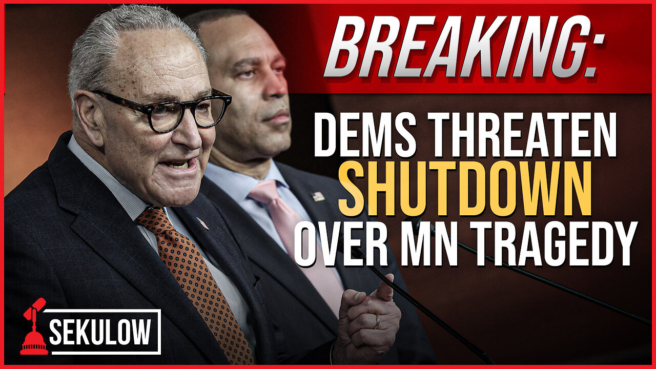 BREAKING: Dems Threaten Shutdown Over MN Tragedy