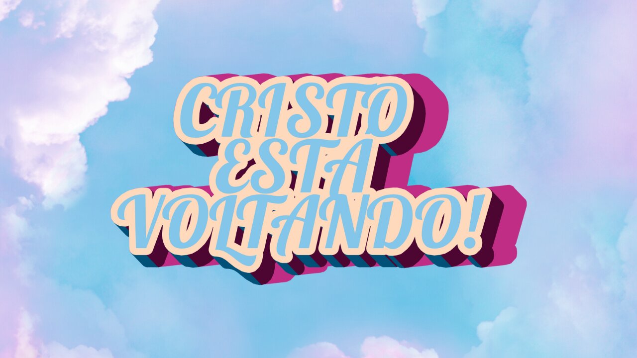 CRISTO ESTÁ VOLTANDO!