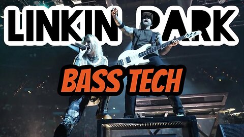 Linkin Park Bass Tech
