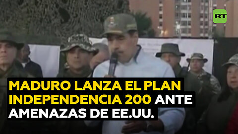 Plan Independencia 200: Maduro inicia estrategia de la defensa frente a amenazas de EE.UU.