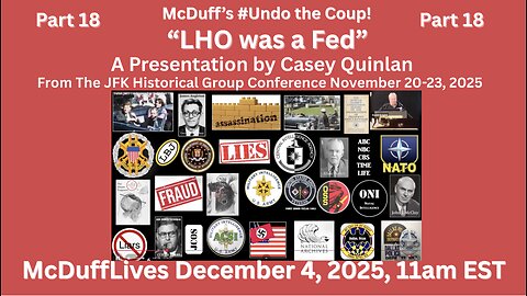 #UndoTheCoup, part 18: "LHO ws a FED" December 4, 2025 with Casey Quinlan
