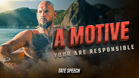 A MOTIVE - You are Responsible