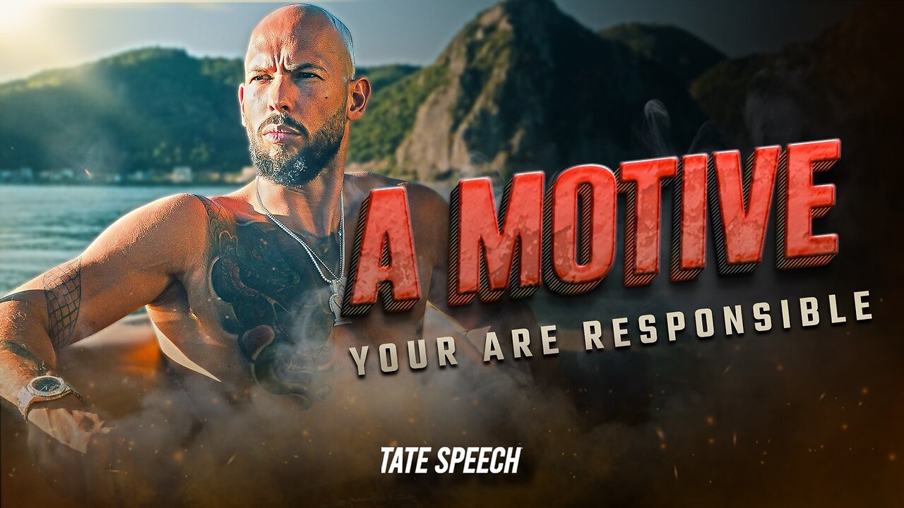 A MOTIVE - You are Responsible