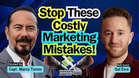 Marketing Mistakes That Are Costing You Thousands — And How to Fix Them to Win Big! | Gal Ezra