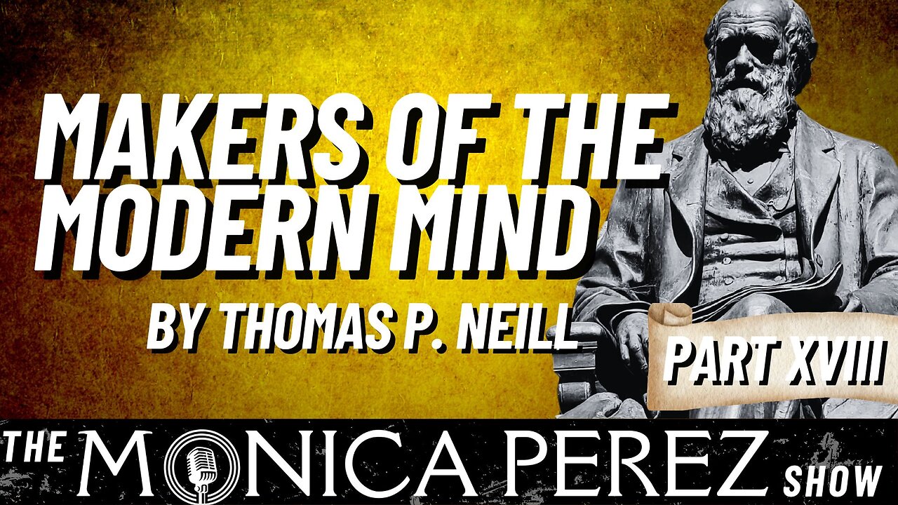 Makers of the Modern Mind, part 18: Darwin, continued